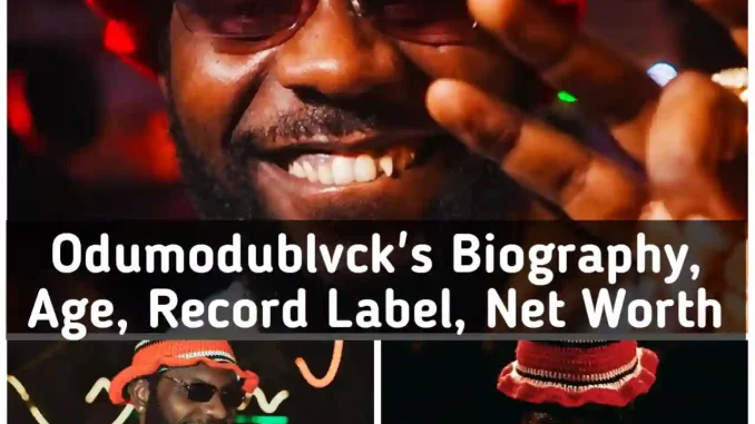 Odumodublvck Biography, Odumodublvck Age, Odumodublvck Record Label, Odumodublvck Net Worth, Odumodublvck State of Origin