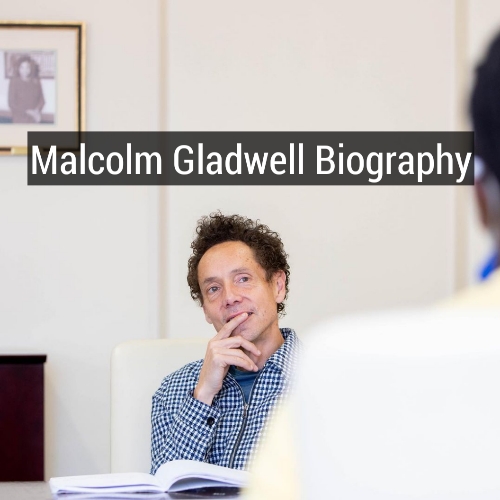 Malcolm Gladwell Biography, Malcolm Gladwell Age, Malcolm Gladwell Net Worth, Malcolm Gladwell Wife, Malcolm Gladwell Books, Malcolm Gladwell Career