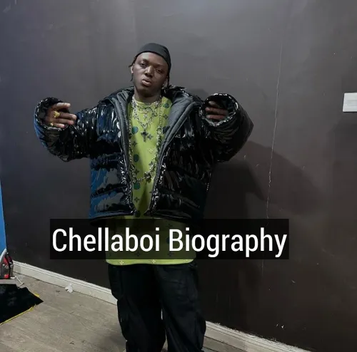 Chellaboi Biography, Chellaboi Age, Chellaboi Net Worth, Chellaboi Songs, Chellaboi Girlfriend, Chellaboi State of Origin, Chellaboi Instagram