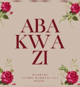 Mashudu – Abakwazi
