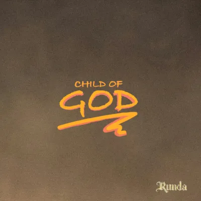 Runda – Child Of God